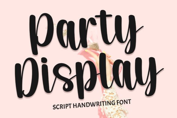 Party Display: A Modern Handwritten Font for Editorial Design